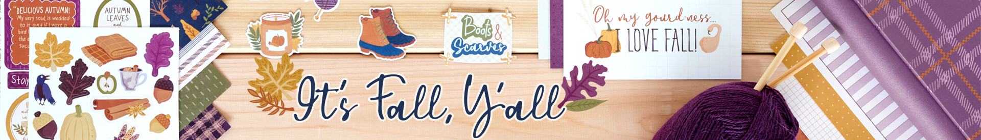 Fall Scrapbooking Supplies: It’s Fall, Y’all Fall Scrapbooking Supplies: It’s Fall, Y’all